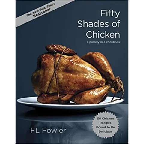 hidden gift Fifty Shades of Chicken: A Parody in a Cookbook