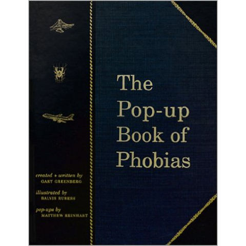 The Pop-Up Book of Phobias